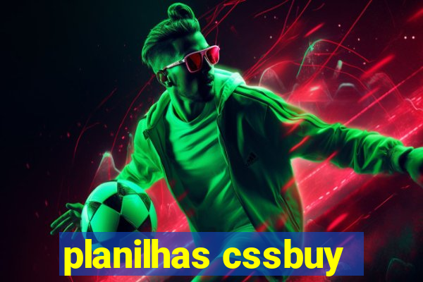 planilhas cssbuy